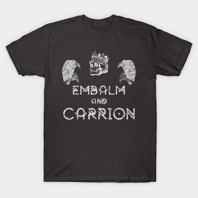 Embalm and Carrion Witch Goth Pun T-Shirt by DeesDeesigns